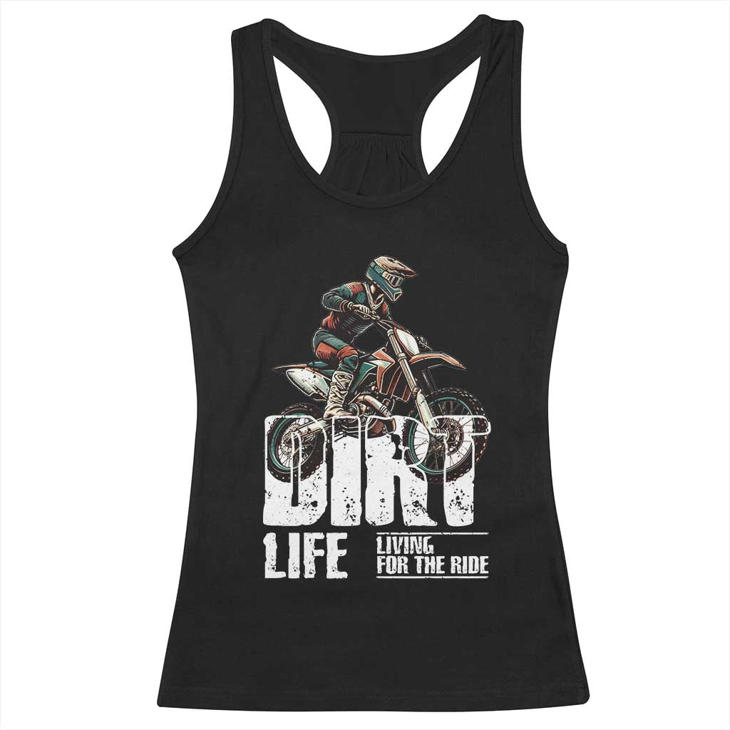 Dirt Bike Racerback Tank Top Dirt Life Living For The Ride TS09 Black Print Your Wear