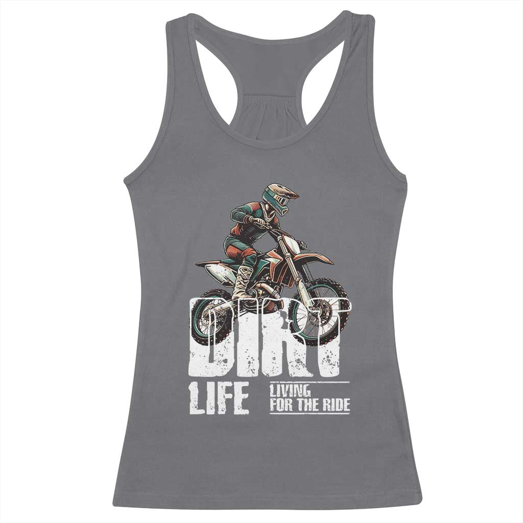 Dirt Bike Racerback Tank Top Dirt Life Living For The Ride TS09 Charcoal Print Your Wear
