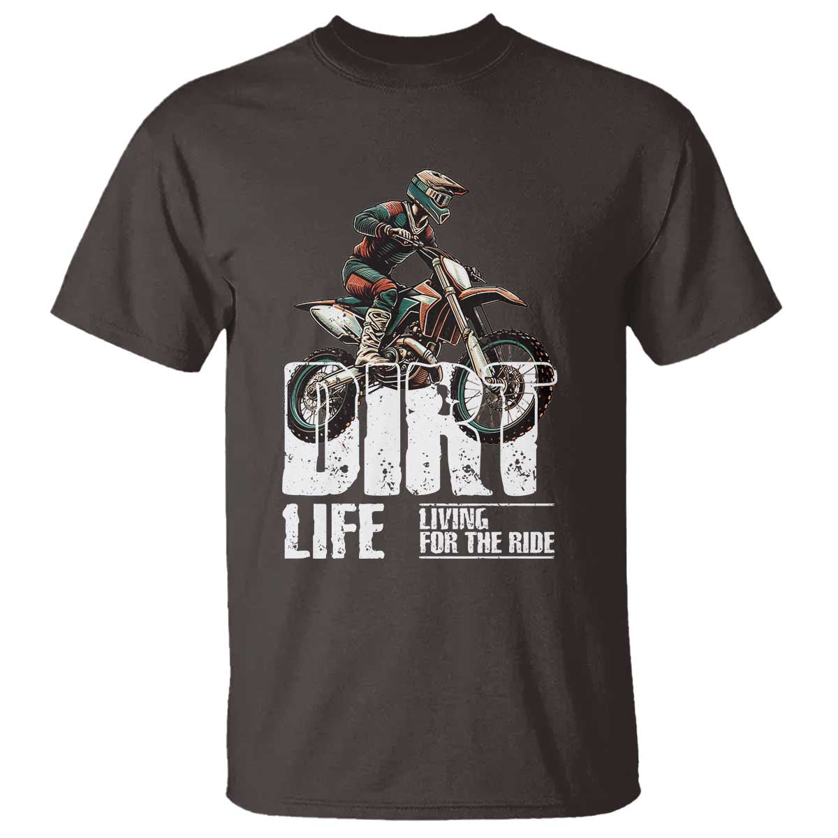 Dirt Bike T Shirt Dirt Life Living For The Ride TS09 Dark Chocolate Print Your Wear