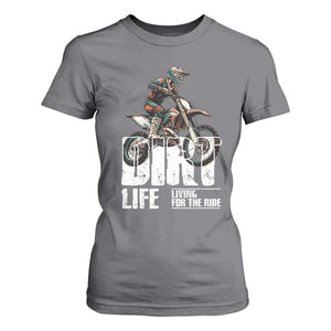 Dirt Bike T Shirt For Women Dirt Life Living For The Ride TS09 Charcoal Print Your Wear