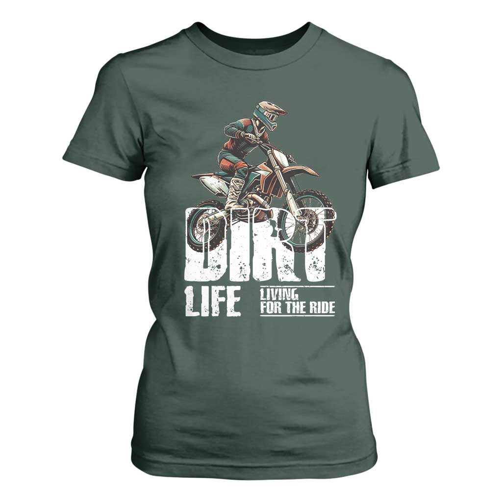 Dirt Bike T Shirt For Women Dirt Life Living For The Ride TS09 Dark Forest Green Print Your Wear