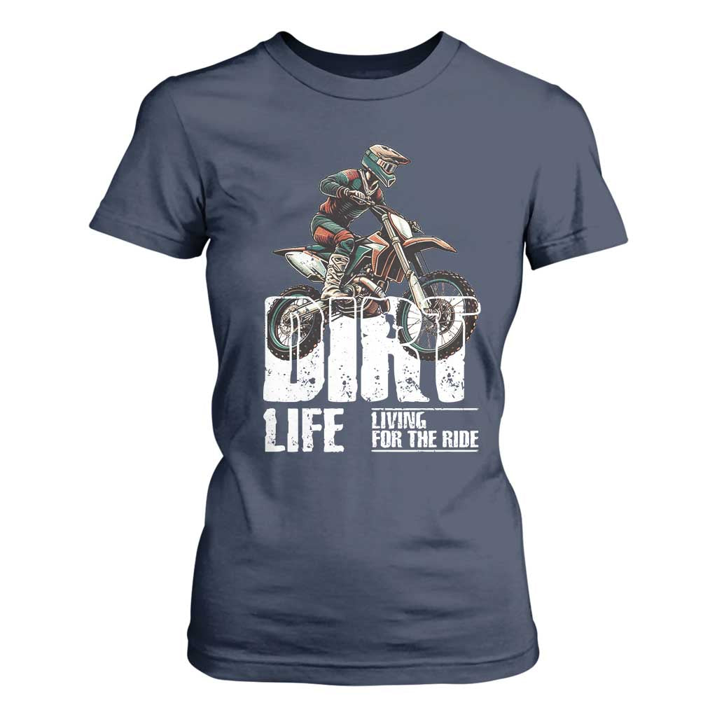 Dirt Bike T Shirt For Women Dirt Life Living For The Ride TS09 Navy Print Your Wear