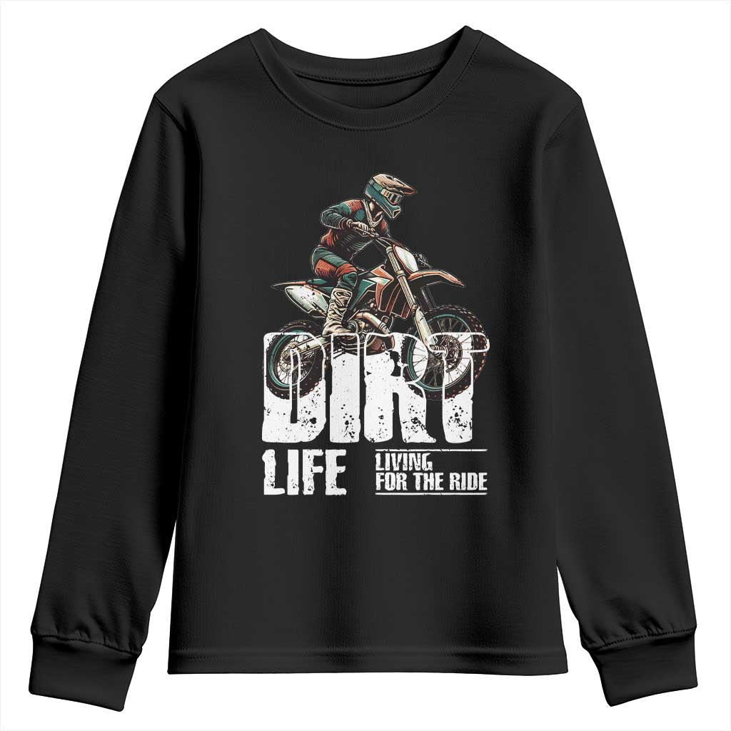 Dirt Bike Youth Sweatshirt Dirt Life Living For The Ride TS09 Black Print Your Wear