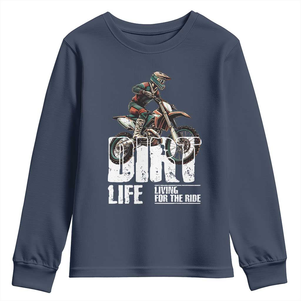 Dirt Bike Youth Sweatshirt Dirt Life Living For The Ride TS09 Navy Print Your Wear