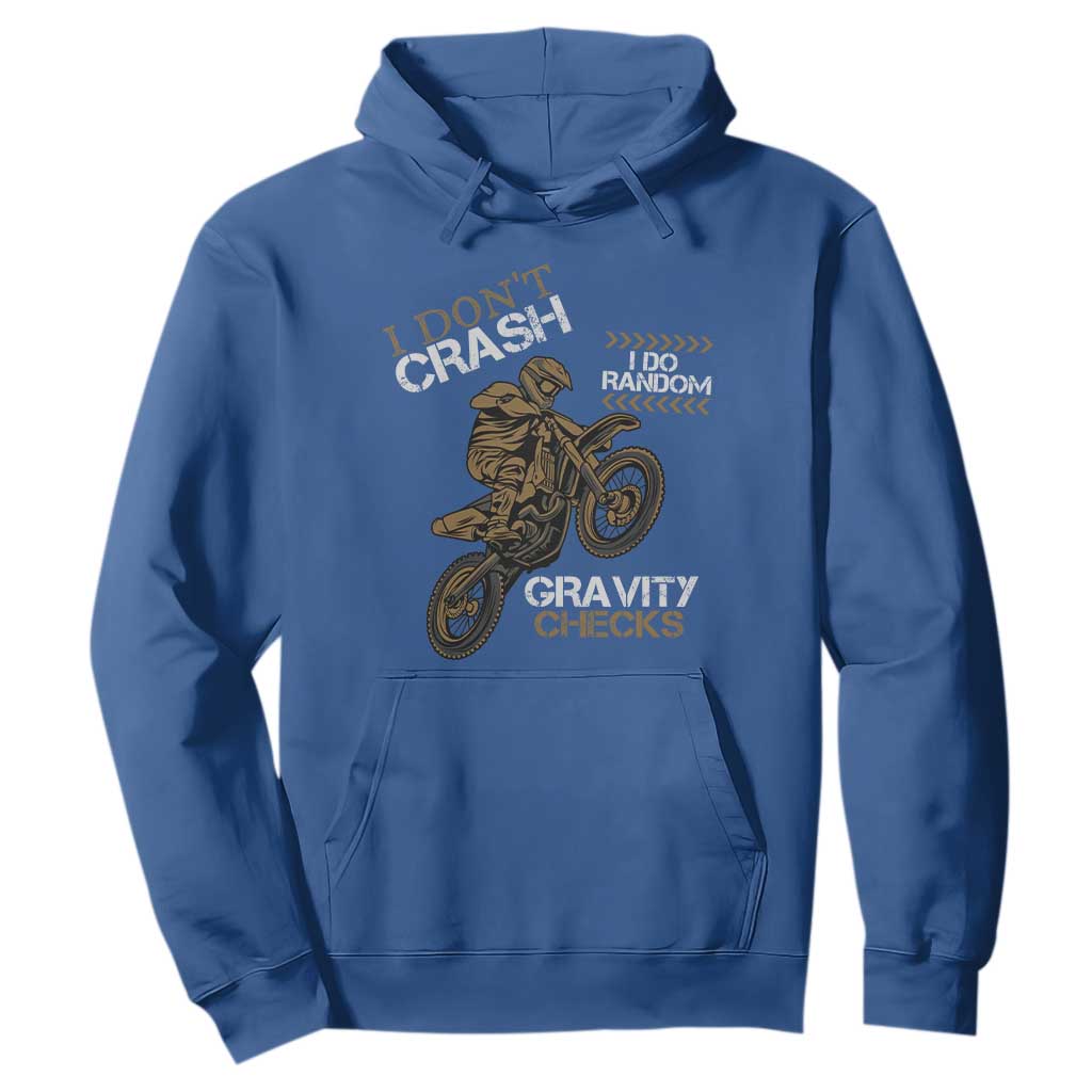 Dirt Bike Hoodie I Don't Crash I Do Random Gravity Checks TS09 Royal Blue Print Your Wear