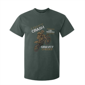 Dirt Bike T Shirt For Kid I Don't Crash I Do Random Gravity Checks TS09 Dark Forest Green Print Your Wear