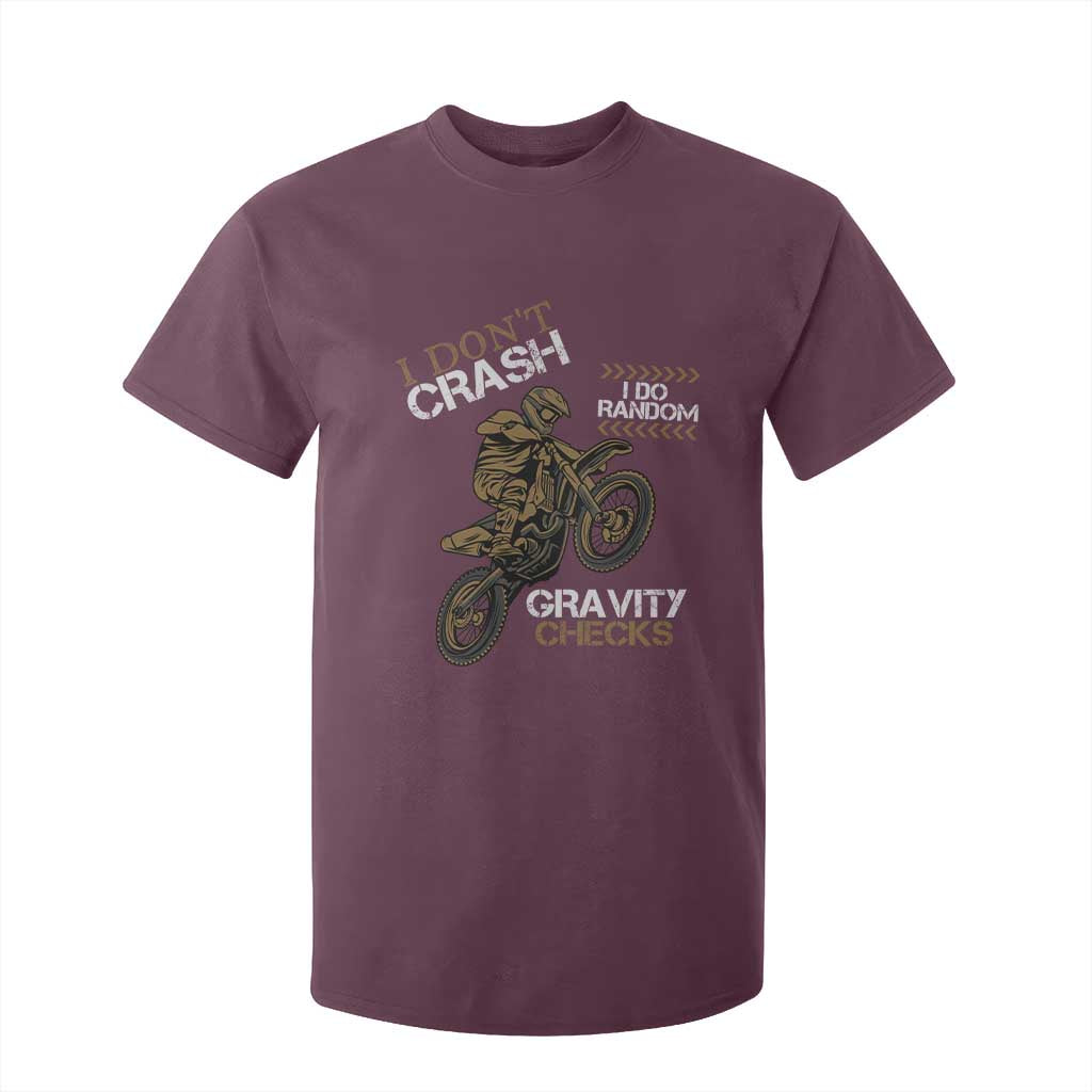 Dirt Bike T Shirt For Kid I Don't Crash I Do Random Gravity Checks TS09 Maroon Print Your Wear