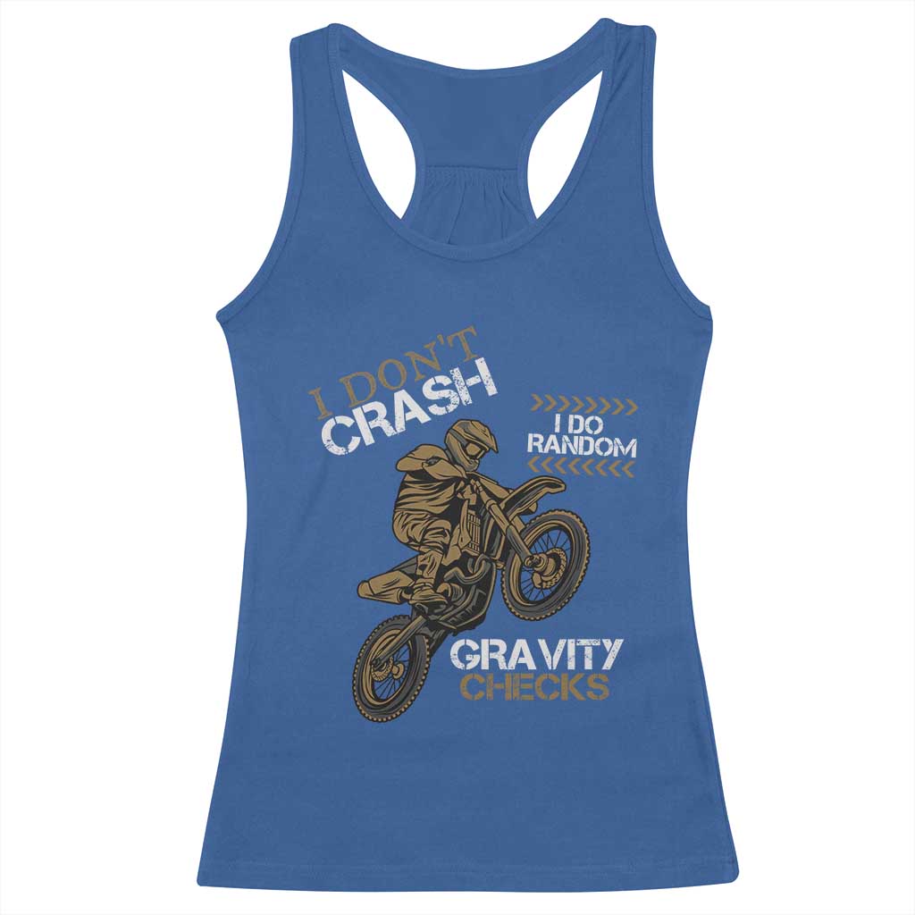 Dirt Bike Racerback Tank Top I Don't Crash I Do Random Gravity Checks TS09 Royal Blue Print Your Wear