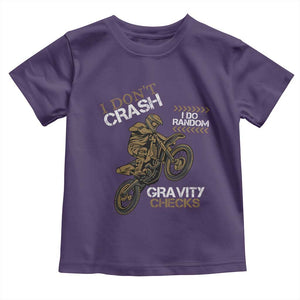 Dirt Bike Toddler T Shirt I Don't Crash I Do Random Gravity Checks TS09 Purple Print Your Wear