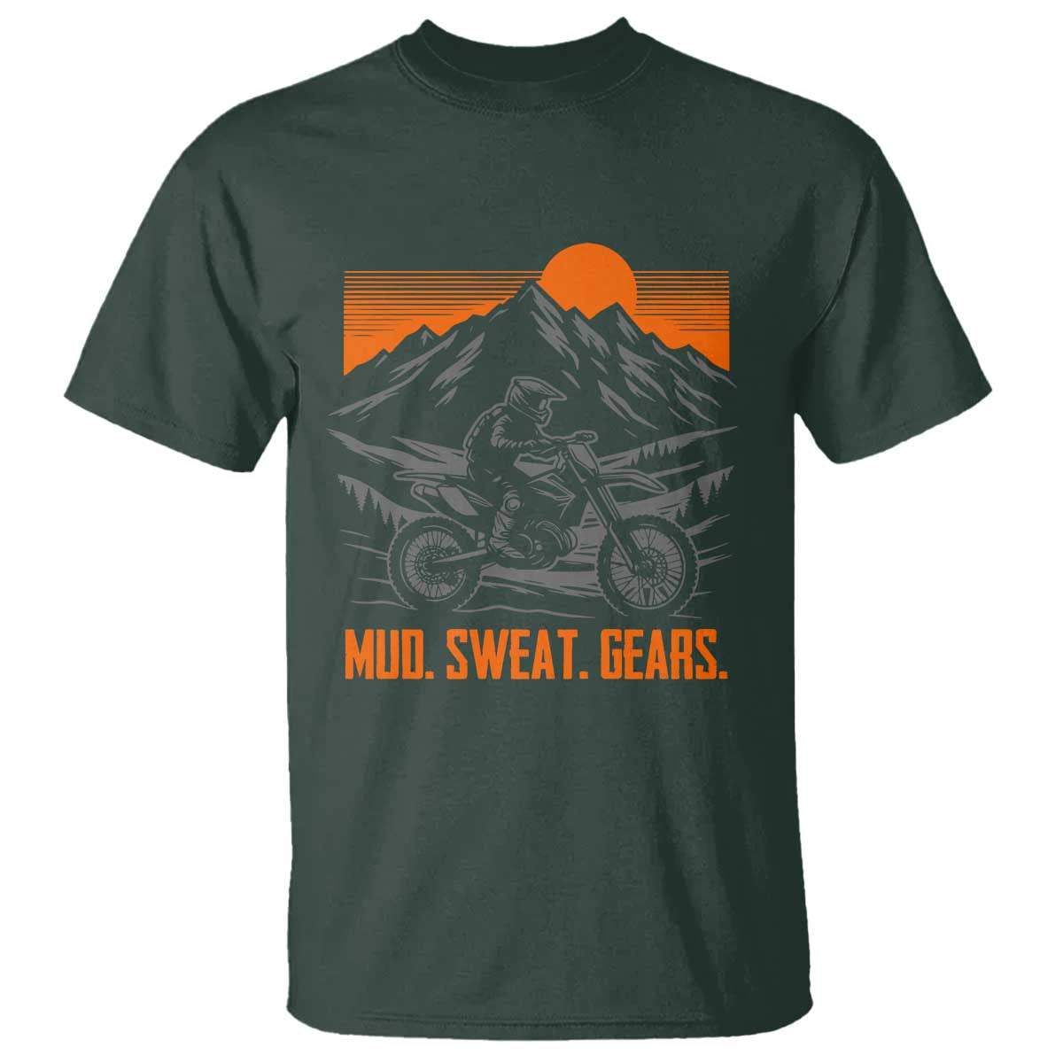 Mud Sweat Gears Dirt Bike T Shirt TS09 Dark Forest Green Print Your Wear