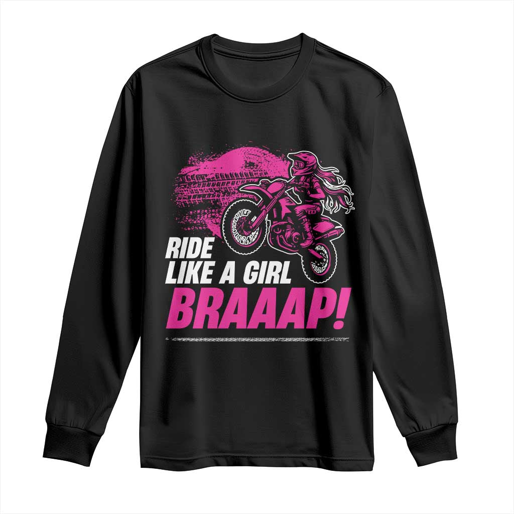 Dirt Bike Girl Long Sleeve Shirt Braaap Like A Girl TS09 Black Print Your Wear