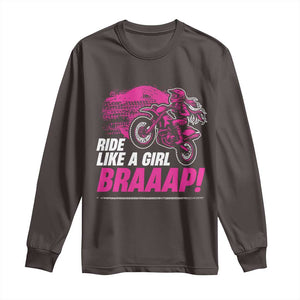 Dirt Bike Girl Long Sleeve Shirt Braaap Like A Girl TS09 Dark Chocolate Print Your Wear