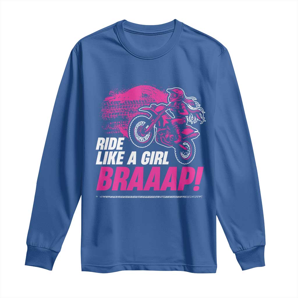 Dirt Bike Girl Long Sleeve Shirt Braaap Like A Girl TS09 Royal Blue Print Your Wear