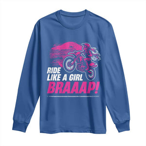 Dirt Bike Girl Long Sleeve Shirt Braaap Like A Girl TS09 Royal Blue Print Your Wear