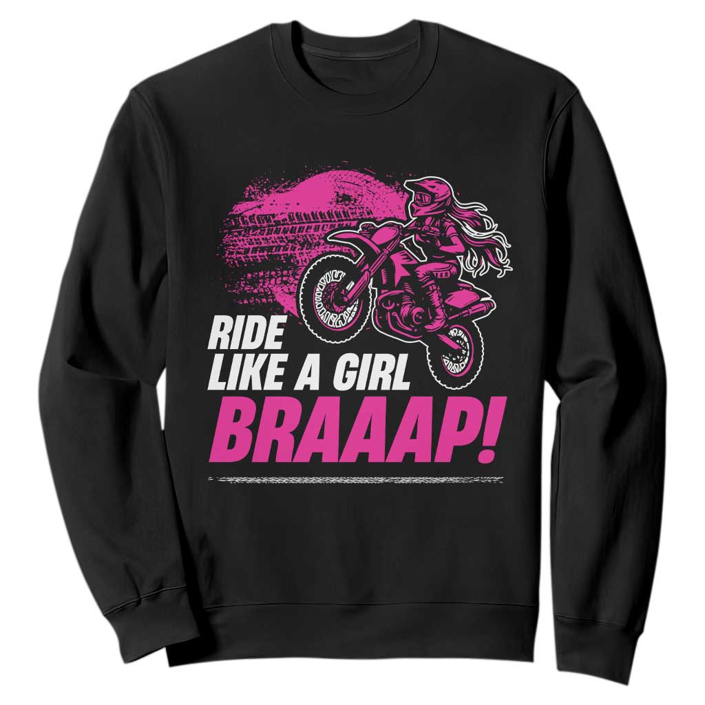 Dirt Bike Girl Sweatshirt Braaap Like A Girl TS09 Black Print Your Wear
