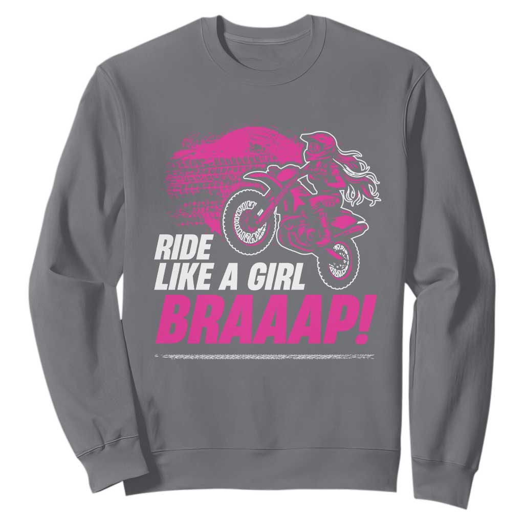 Dirt Bike Girl Sweatshirt Braaap Like A Girl TS09 Charcoal Print Your Wear