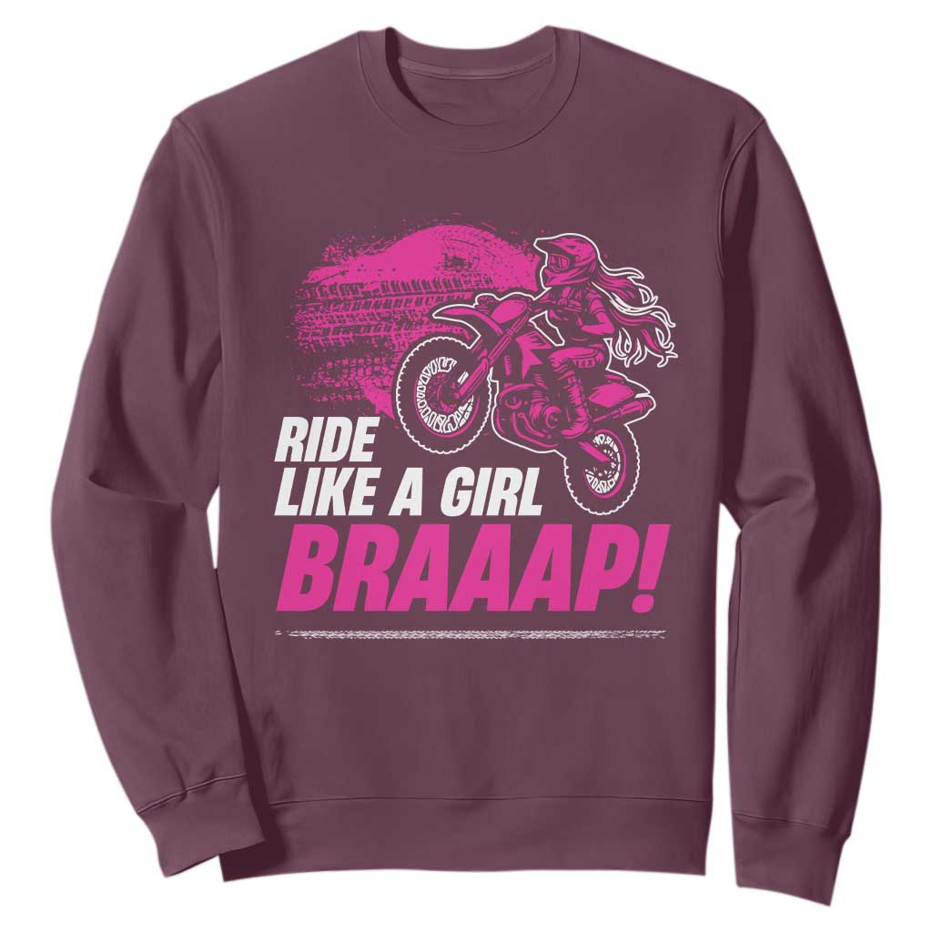 Dirt Bike Girl Sweatshirt Braaap Like A Girl TS09 Maroon Print Your Wear