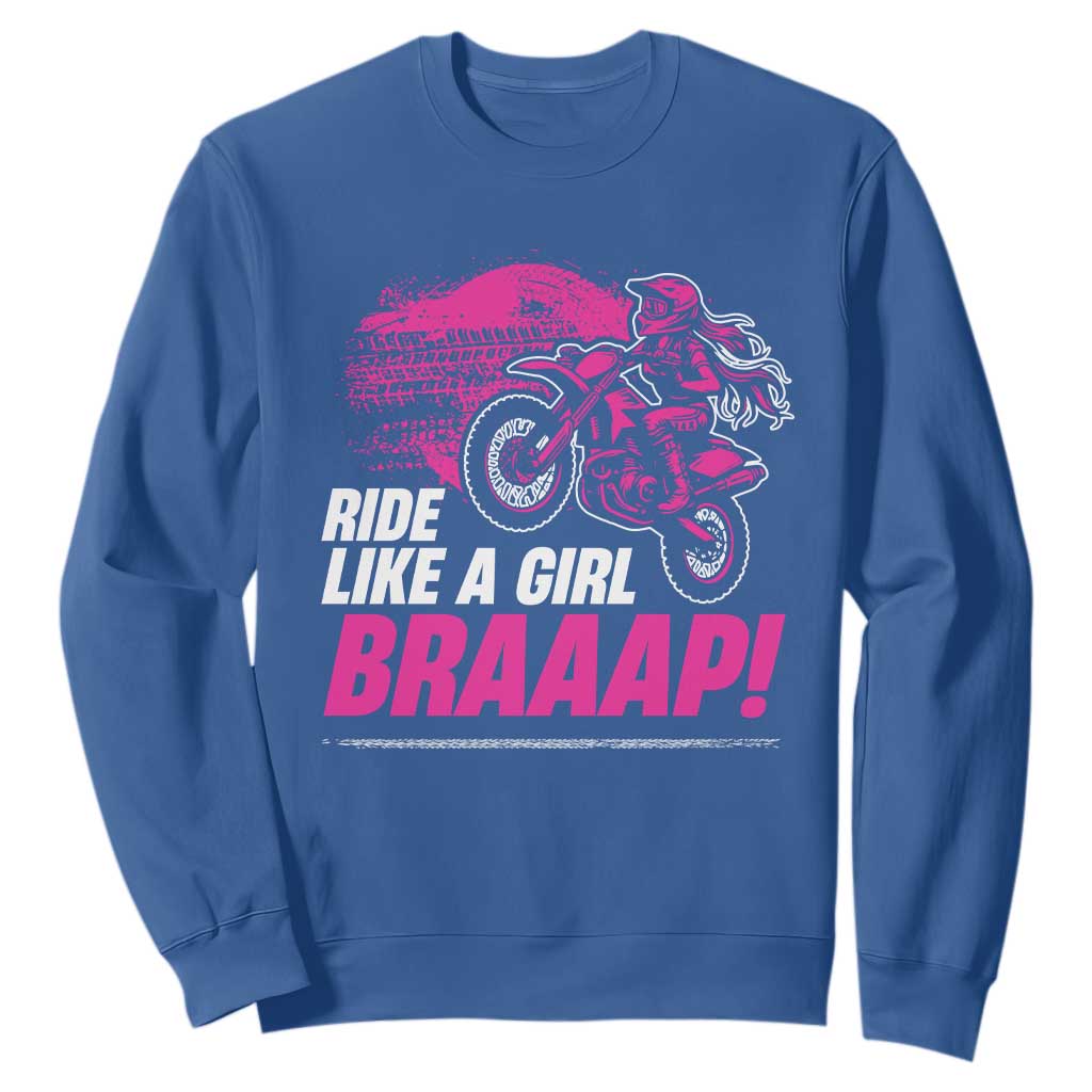 Dirt Bike Girl Sweatshirt Braaap Like A Girl TS09 Royal Blue Print Your Wear
