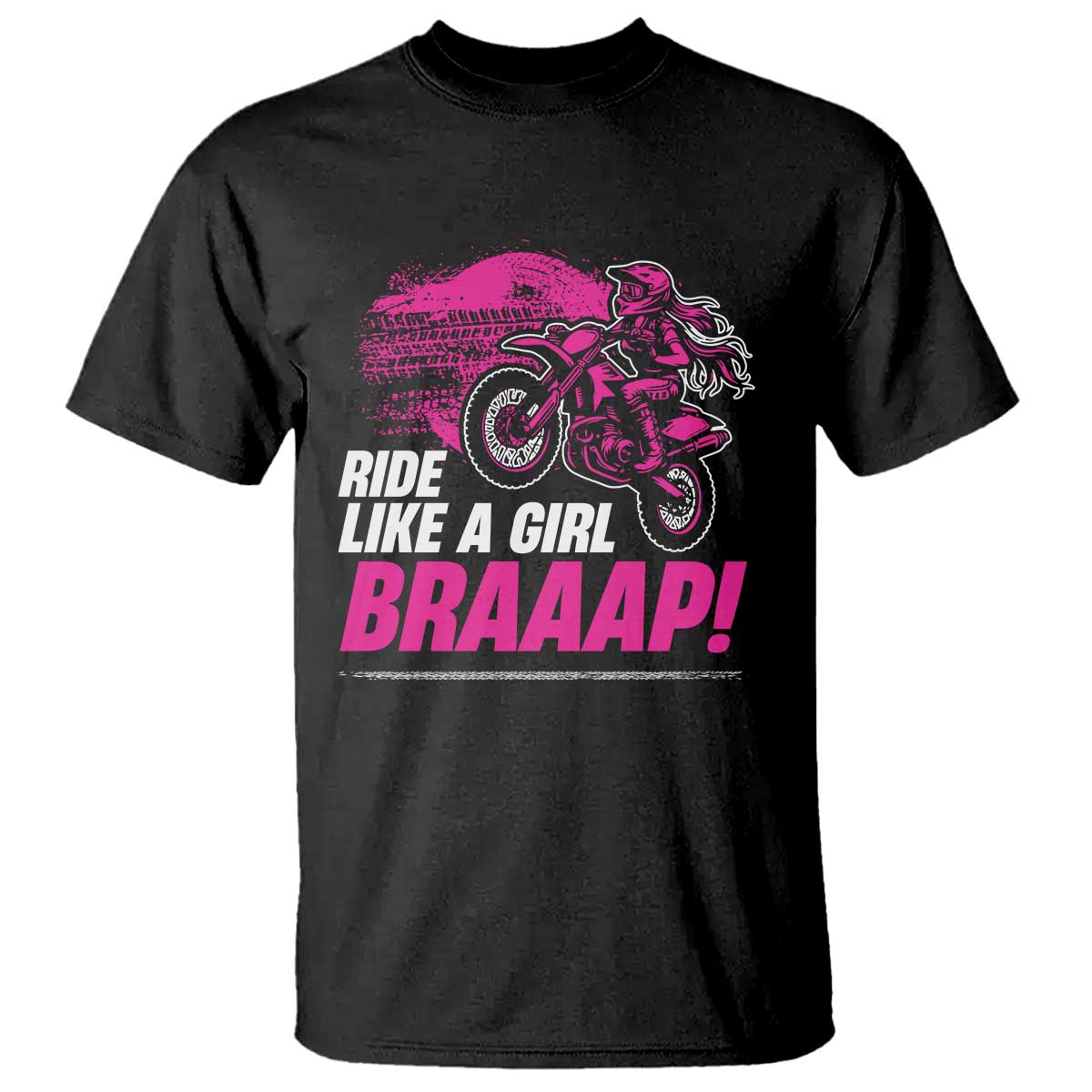 Dirt Bike Girl T Shirt Braaap Like A Girl TS09 Black Print Your Wear