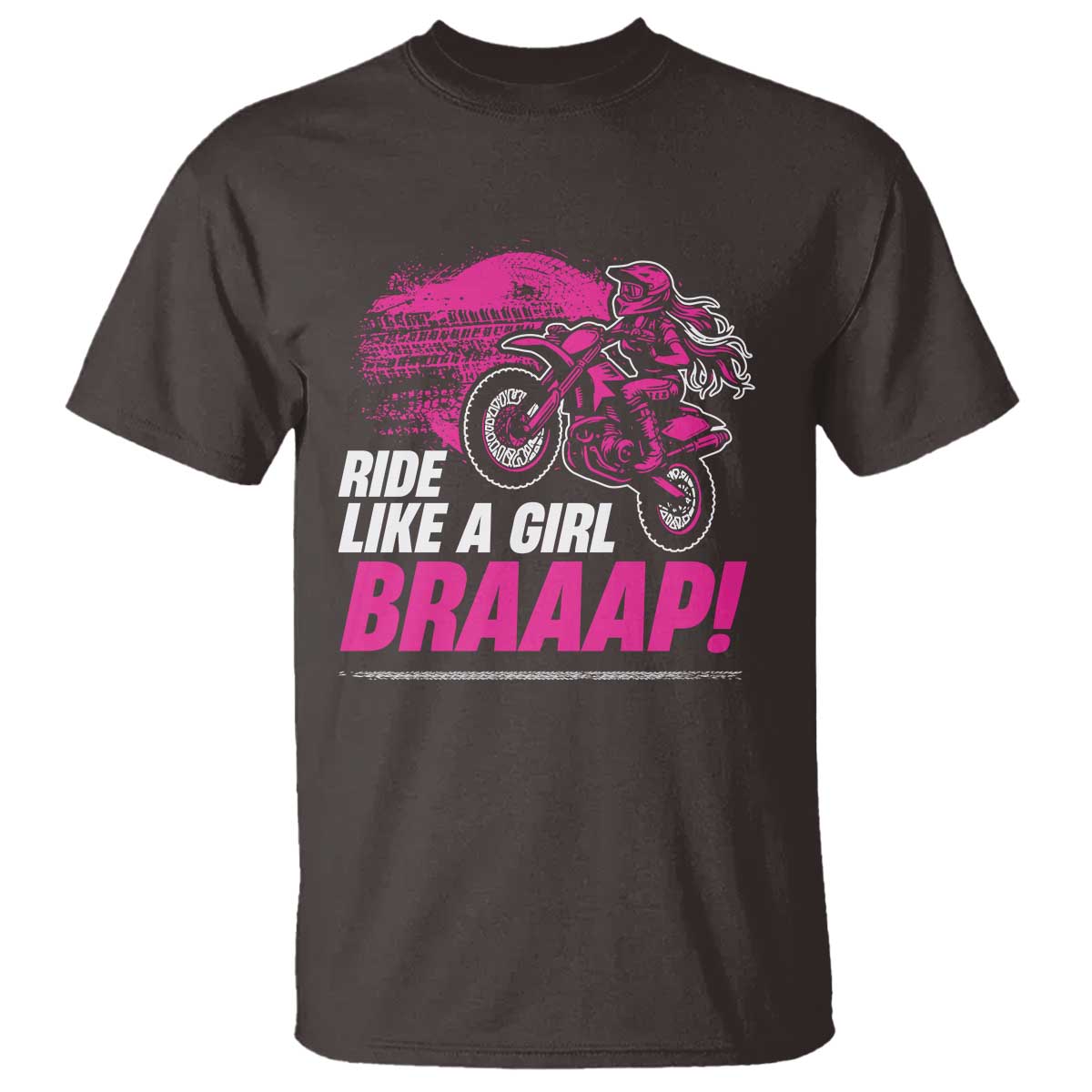 Dirt Bike Girl T Shirt Braaap Like A Girl TS09 Dark Chocolate Print Your Wear