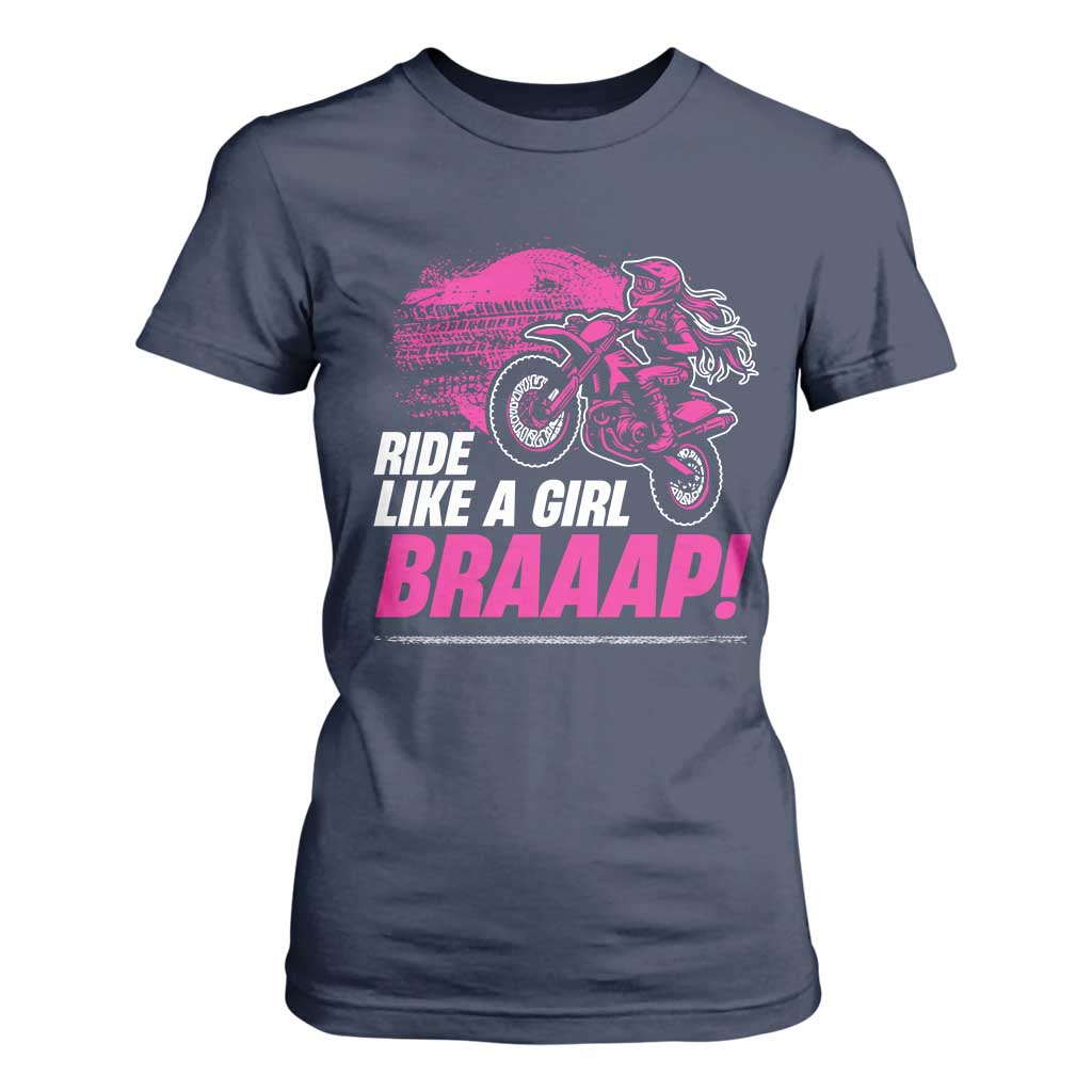 Dirt Bike Girl T Shirt For Women Braaap Like A Girl TS09 Navy Print Your Wear