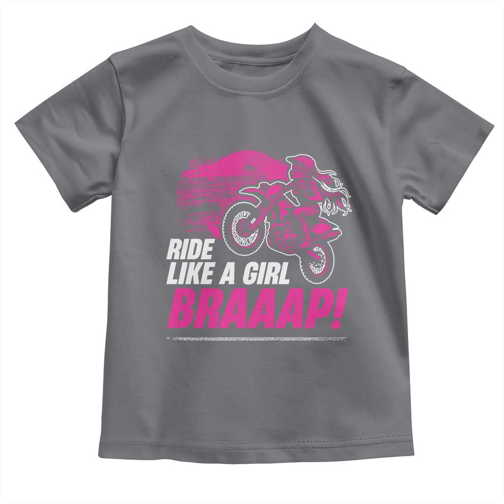 Dirt Bike Girl Toddler T Shirt Braaap Like A Girl TS09 Charcoal Print Your Wear