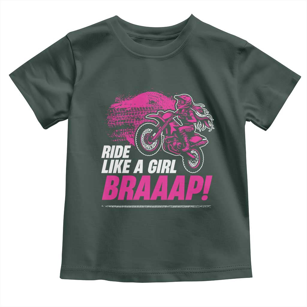 Dirt Bike Girl Toddler T Shirt Braaap Like A Girl TS09 Dark Forest Green Print Your Wear