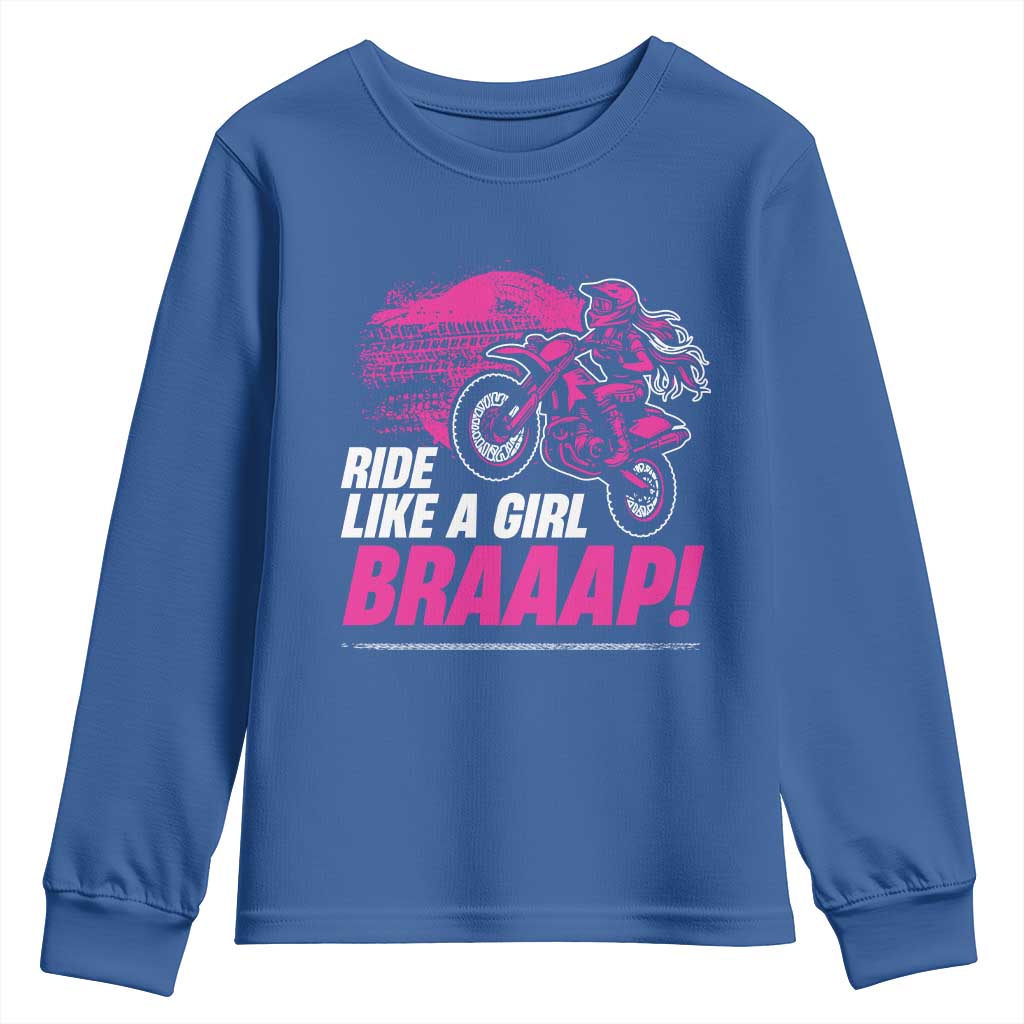 Dirt Bike Girl Youth Sweatshirt Braaap Like A Girl TS09 Royal Blue Print Your Wear
