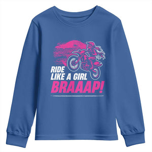 Dirt Bike Girl Youth Sweatshirt Braaap Like A Girl TS09 Royal Blue Print Your Wear