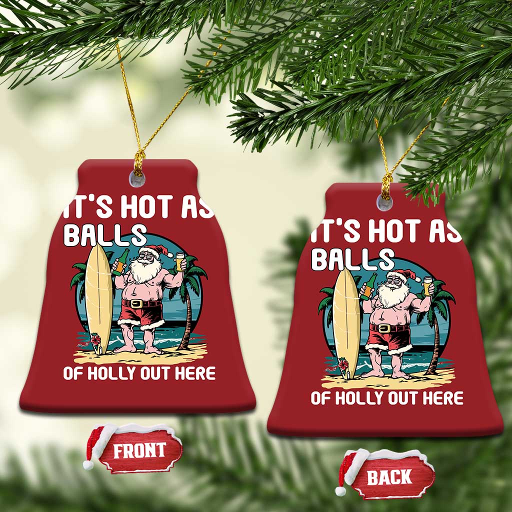 Tropical Xmas Christmas Ornament It's Hot As Balls Of Holly Out Here TS09 Bell Flake Red Print Your Wear