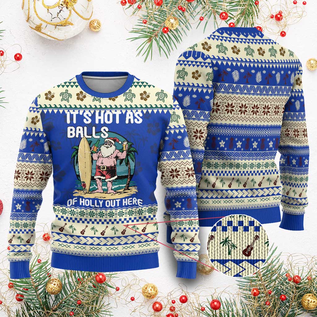 Tropical Xmas Ugly Christmas Sweater It's Hot As Balls Of Holly Out Here TS09 Blue Print Your Wear