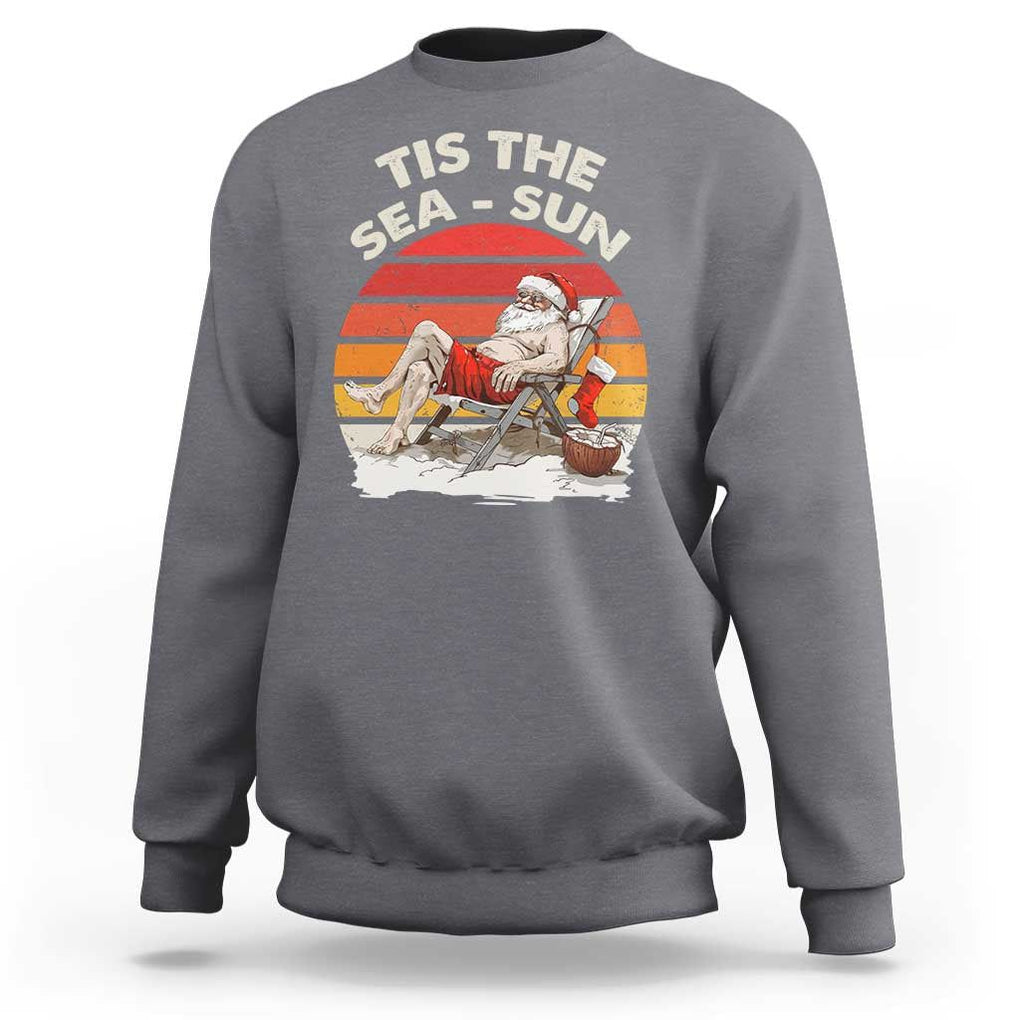 Funny Christmas In July Sweatshirt Tis The Sea Sun Santa At The Beach TS09 Charcoal Print Your Wear