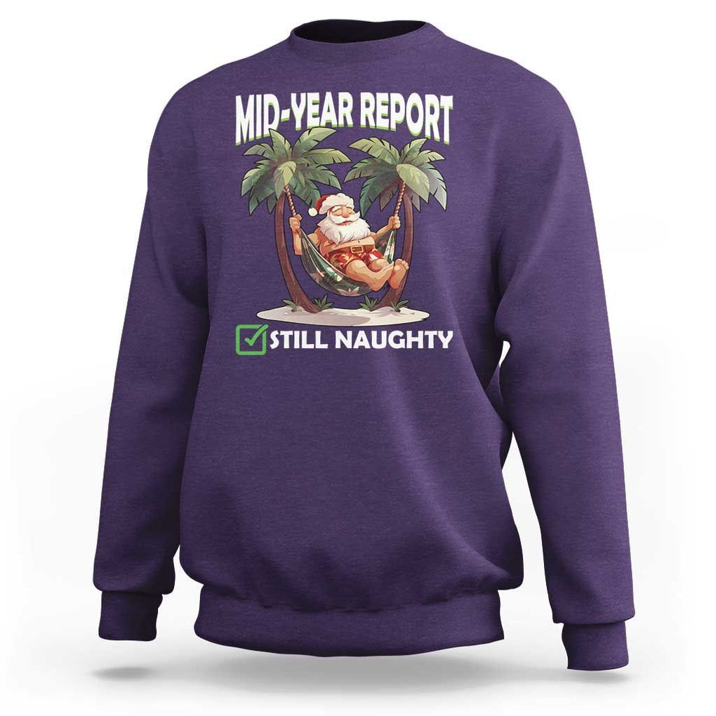 Funny Christmas In July Sweatshirt Mid Year Report Still Naughty TS09 Purple Print Your Wear