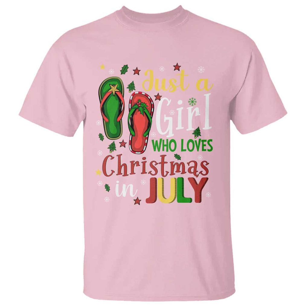 Just A Girl Who Loves Christmas In July T Shirt TS09 Light Pink Print Your Wear