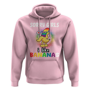 Funny LGBT Pride Hoodie Sorry Girl I Like Bananas Gay Couple TS09 Light Pink Print Your Wear