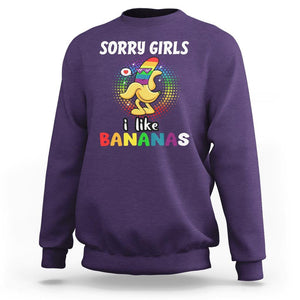 Funny LGBT Pride Sweatshirt Sorry Girl I Like Bananas Gay Couple TS09 Purple Print Your Wear