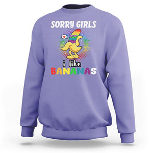 Funny LGBT Pride Sweatshirt Sorry Girl I Like Bananas Gay Couple TS09 Violet Print Your Wear
