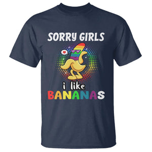 Funny LGBT Pride T Shirt Sorry Girl I Like Bananas Gay Couple TS09 Navy Print Your Wear