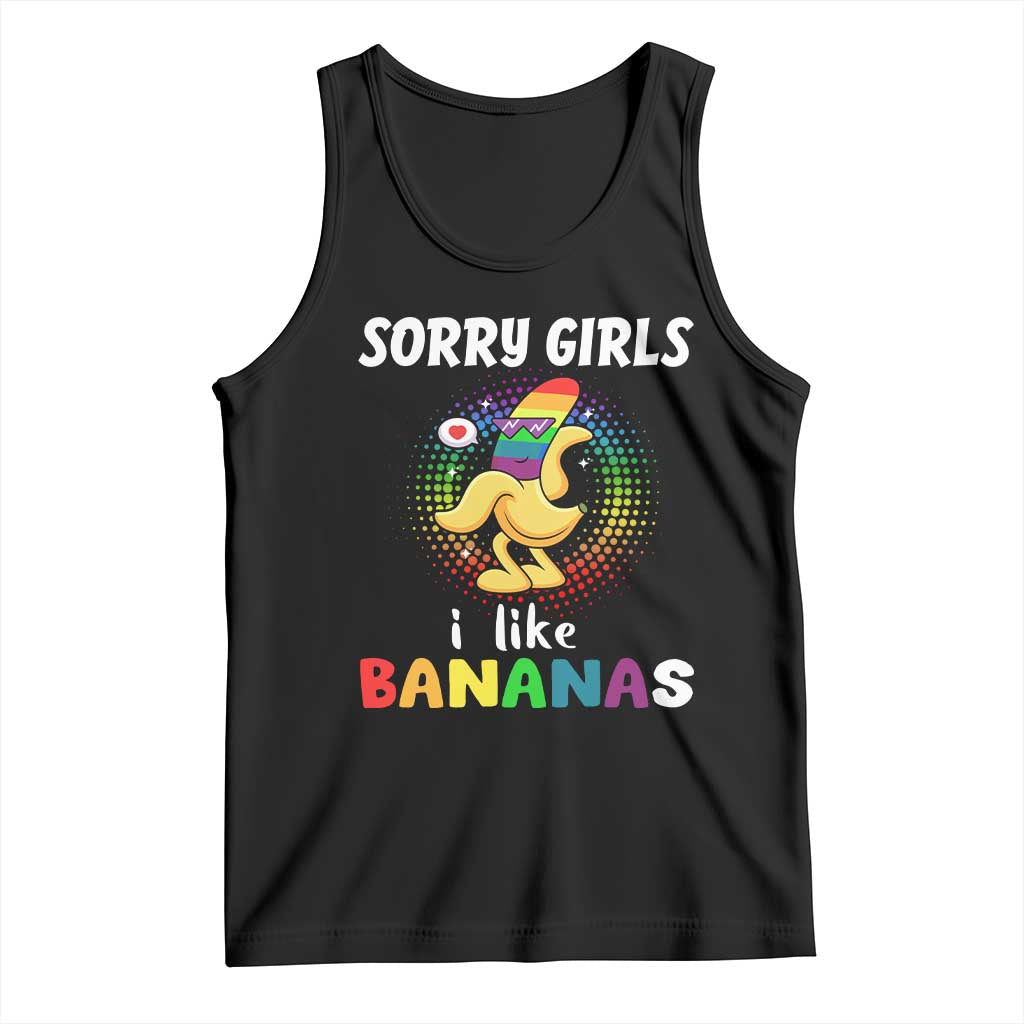 Funny LGBT Pride Tank Top Sorry Girl I Like Bananas Gay Couple TS09 Black Print Your Wear