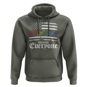 LGBT Pride Hoodie We The People Means Everyone Rainbow Flag TS09 Military Green Print Your Wear