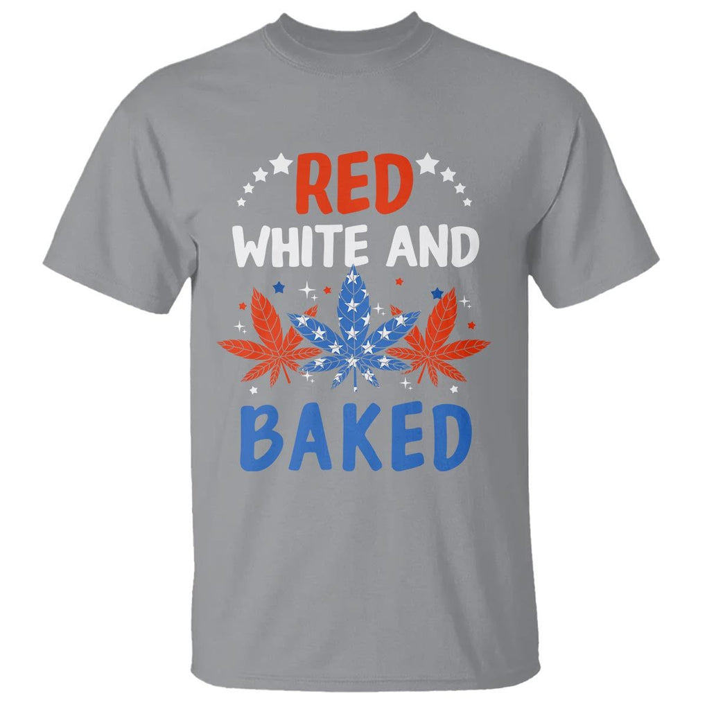 Funny Marijuana 4th Of July T Shirt Red White and Baked Patriotic Weed TS09 Sport Gray Print Your Wear
