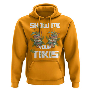 Funny Hawaii Hoodie Show me Your Tikis Mask Aloha Hawaiian TS09 Gold Print Your Wear