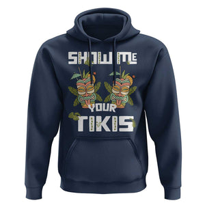 Funny Hawaii Hoodie Show me Your Tikis Mask Aloha Hawaiian TS09 Navy Print Your Wear