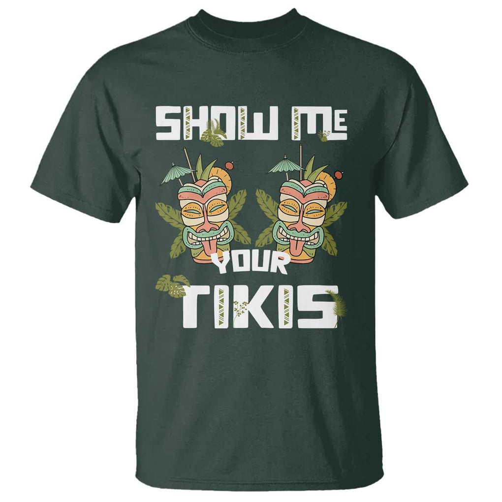 Funny Hawaii T Shirt Show me Your Tikis Mask Aloha Hawaiian TS09 Dark Forest Green Print Your Wear
