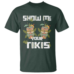 Funny Hawaii T Shirt Show me Your Tikis Mask Aloha Hawaiian TS09 Dark Forest Green Print Your Wear