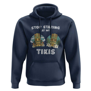 Funny Hawaii Hoodie Stop Staring at My Tikis Mask Aloha Hawaiian TS09 Navy Print Your Wear