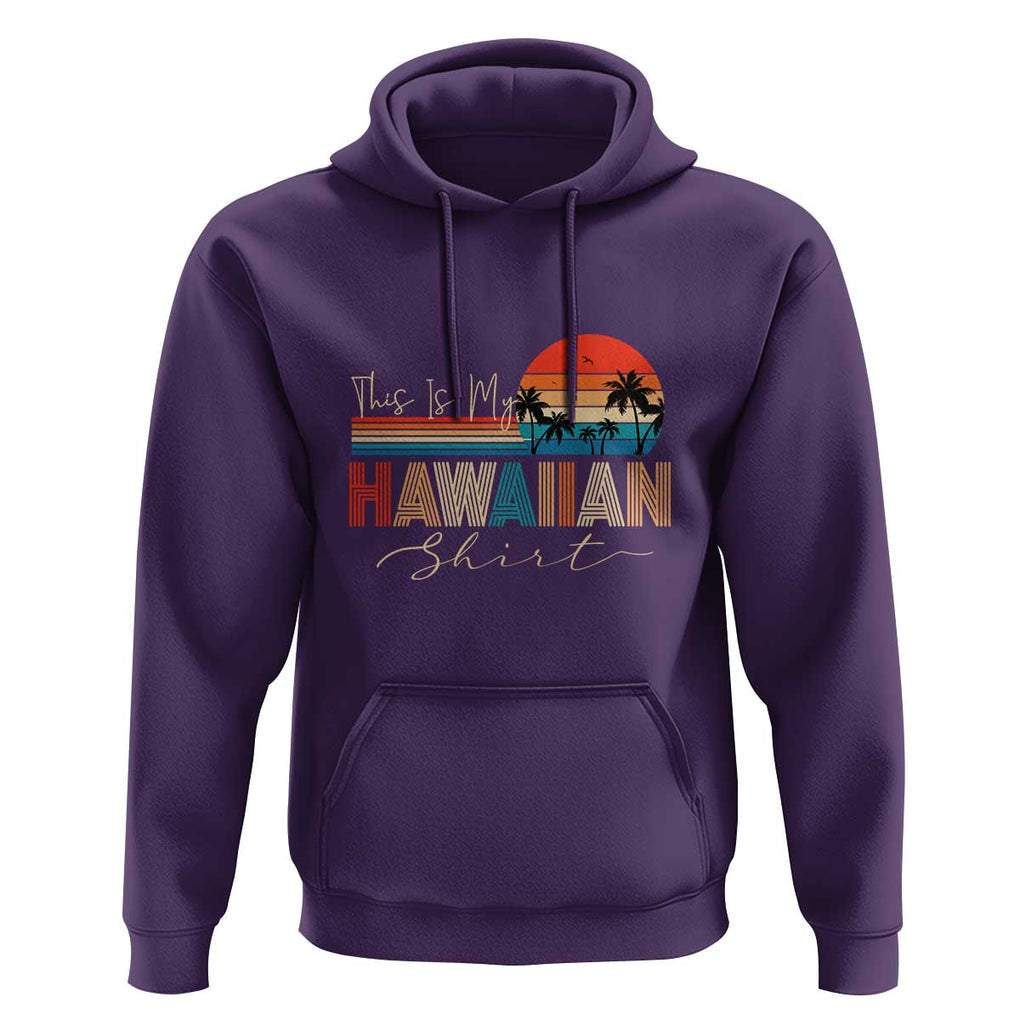 Retro Hawaii This Is My Hawaiian Hoodie TS09 Purple Print Your Wear