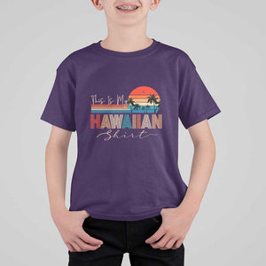 Retro Hawaii This Is My Hawaiian T Shirt For Kid TS09 Purple Print Your Wear