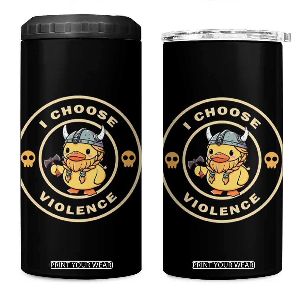 Funny Viking Duck Meme I Choose Violence 4 in 1 Can Cooler Tumbler TS09 One Size: 16 oz Black Print Your Wear