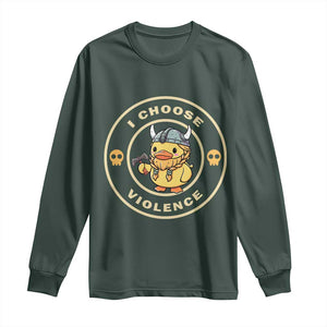 Funny Viking Duck Meme I Choose Violence Long Sleeve Shirt TS09 Dark Forest Green Print Your Wear